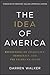 The Idea of America: Reflections on Inequality, Democracy, and the Values We Share
