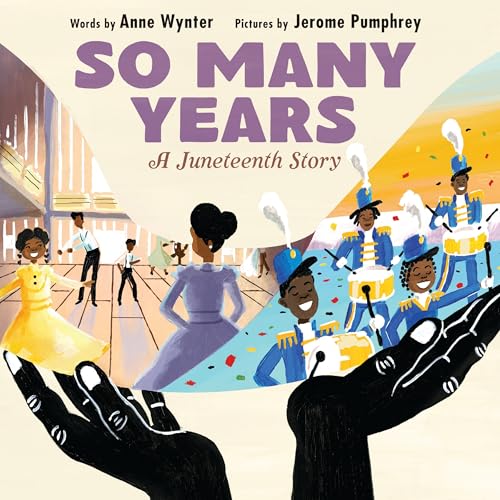 So Many Years: A Juneteenth Story (Hardcover)