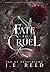 A Fate so Cruel by J E Reed
