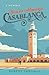Yours Always, Casablanca: A...