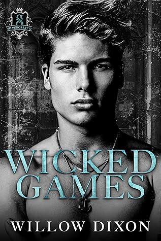 Wicked Games (Silvercrest U, #1)
