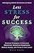 Less Stress for Success: Ma...