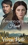 Journeys of the Heart: A Historical Christian Romance Journeys of the Heart: A Historical Christian Romance