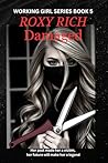 Damaged: Working Girl Series Book 5 Damaged: Working Girl Series Book 5