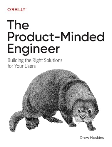 The Product-Minded Engineer: Building Impactful Software for Your Users (Paperback)