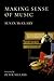 Making Sense of Music
