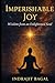 Imperishable Joy: Wisdom from an Enlightened Soul