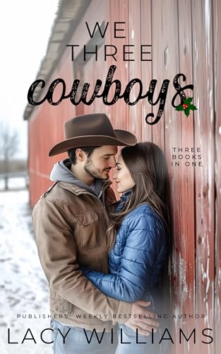 Three Cowboy Christmas Wishes: Three Books in One (Contemporary Cowboy Box Sets Book 1)