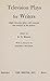 Television Plays for Writers by A. S. Burack