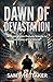 Dawn of Devastation: An Apocalyptic Prelude Novella to "Last Gasp of the World"