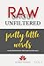 Pretty Little Words: A Raw,...