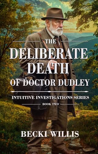 The Deliberate Death of Doctor Dudley: Intuitive Investigations Series, Book Two (Kindle Edition)