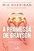 A Promessa de Grayson (Portuguese Edition)