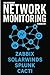 Network Monitoring: Zabbix, SolarWinds, Splunk, Cacti