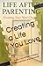 Creating a Life You Love: A Journey of Rediscovery, Reinvention, and Renewal