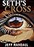 Seth's Cross by Jeffrey K. Randall