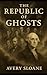 The Republic of Ghosts