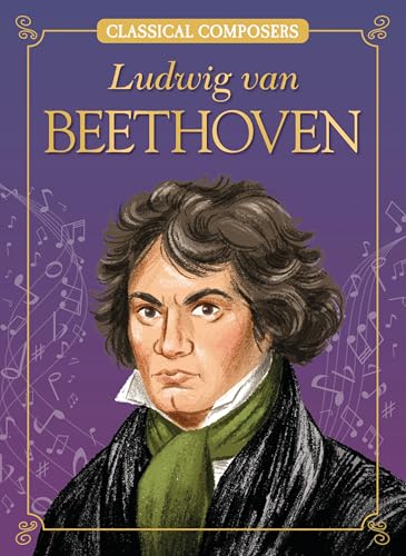 Ludwig van Beethoven (Classical Composers)