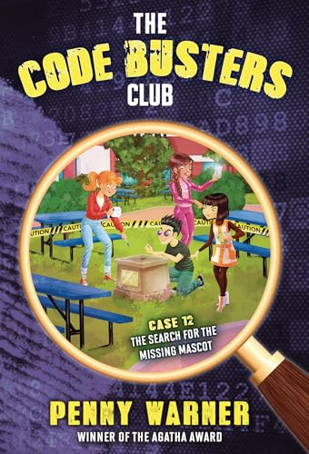 The Search for the Missing Mascot (The Code Busters Club)