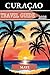 Curaçao travel guide 2025