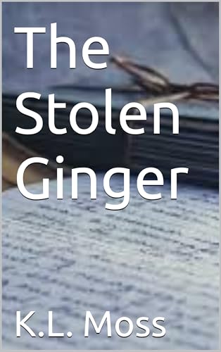 The Stolen Ginger (The Stolen Ginger Series Book 1)