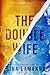 The Double Wife: a twisty, page-turning psychological thriller