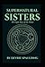 SUPERNATURAL SISTERS: The E...
