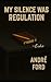 My Silence Was Regulation