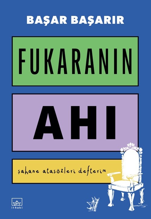 Fukaranın Ahı: Şahane Atasözleri Defterim