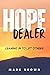 Hope Dealer: Leaning In To ...