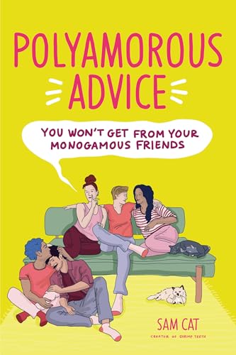 Polyamorous Advice You Won't Get from Your Monogamous Friends (Paperback)