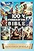 100 Stories of the Bible: B...