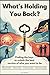 What's Holding You Back: Fi...