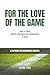For The Love of The Game: How to coach identity, belonging and performance in sport. A playbook for grassroots coaches.