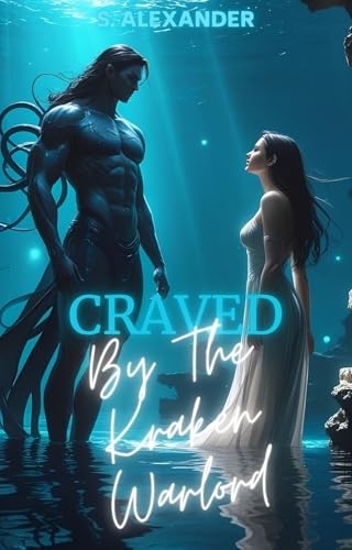 Craved by the Kraken Warlord: A Fated Mates Monster Romance Short Read (Feral Bonds Book 4)