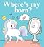 Where's My Horn?: Fun, Simp...