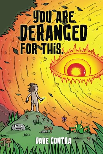 YOU ARE DERANGED FOR THIS (Hardcover)