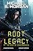 Root Legacy: At the edge of...