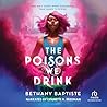 The Poisons We Drink