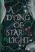 A Dying of Starlight