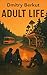 Adult Life by Dmitry Berkut Adult Life by Dmitry Berkut
