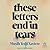 These Letters End in Tears: A Novel