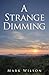 A Strange Dimming