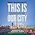This Is Our City by Tony Massarotti