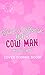 Save a Horse, Ride a Cow Man (Taurus Ranch #1)