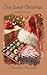One Sweet Christmas: A Redf...
