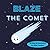 Blaze the Comet by Ellie Jenkins