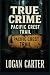 True Crime - Pacific Crest ...