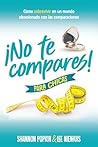 ¡No te compares! ...
