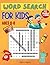 Word Search for kids : ages...